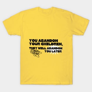 Your Children your tomorrow T-Shirt